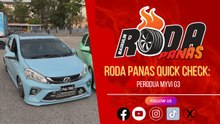 RODA PANAS QUICK CHECK : PERODUA MYVI G3