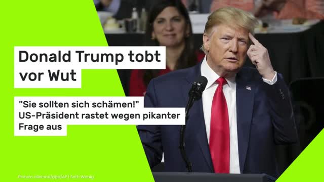 Donald Trump tobt vor Wut: 'Sie sollten sich schämen!' US-Präsident rastet wegen pikanter Frage aus