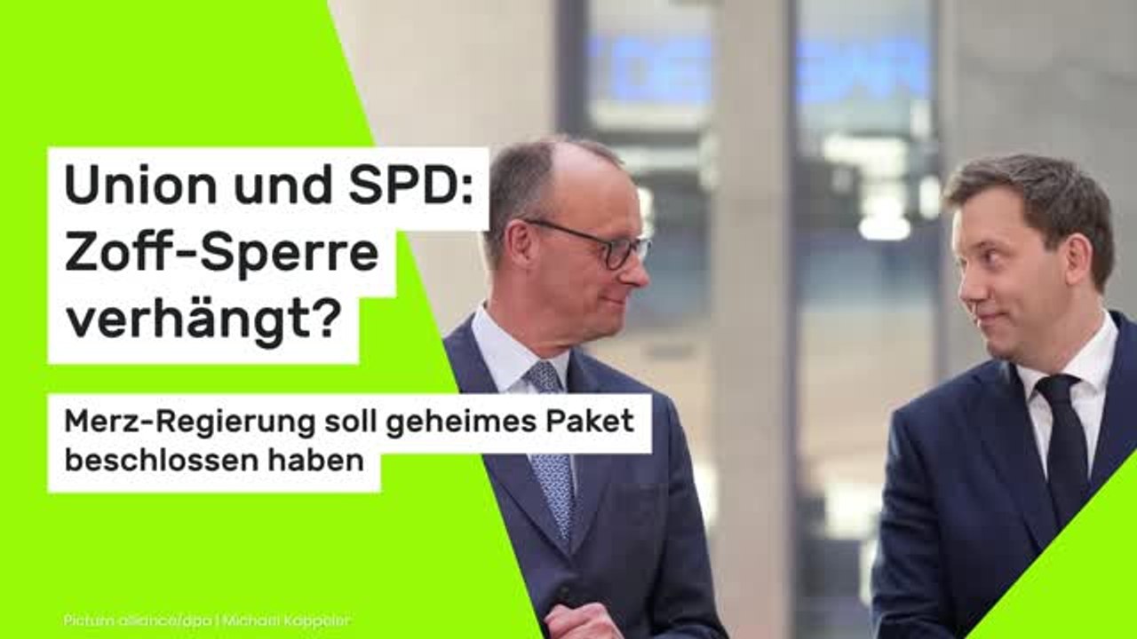 Union und SPD: Zoff-Sperre verhängt? Merz-Regierung soll geheimes Paket beschlossen haben