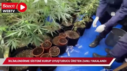Evine iklimlendirme sistemi kurup uyuşturucu üreten zanlı yakalandı