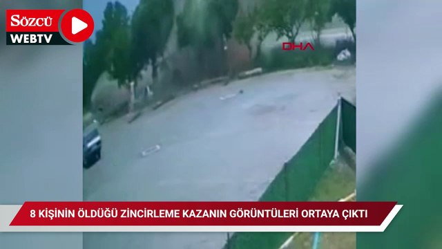 8 kişinin öldüğü zincirleme kazanın güvenlik kamerası görüntüleri ortaya çıktı