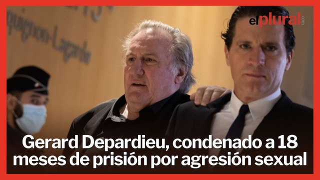 Condenan al actor Gérard Depardieu a 18 meses de prisión por agresión sexual