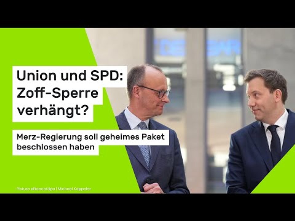 Union und SPD: Zoff-Sperre verhängt? Merz-Regierung soll geheimes Paket beschlossen haben