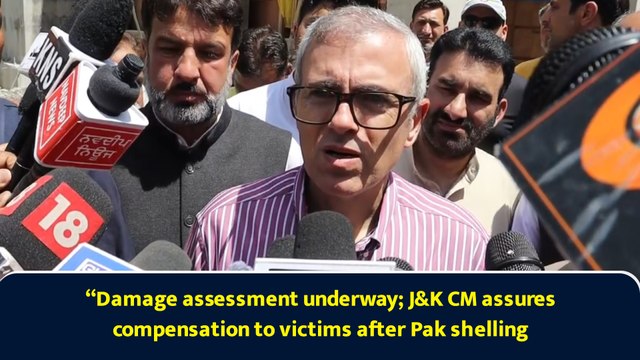 “Damage assessment underway...” CM Omar assures compensation to victims of heavy Pakistan shelling