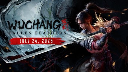 Wuchang Fallen Feathers Official Deluxe Edition Pre-Order Trailer