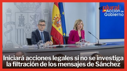 El Gobierno iniciará acciones legales si la Justicia no investiga la filtración de los mensajes de Sánchez