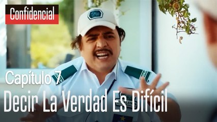Decir la verdad es difícil - Confidencial Capítulo 7