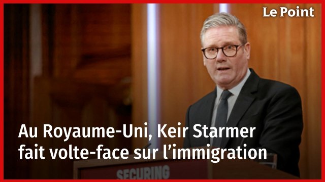Au Royaume-Uni, Keir Starmer fait volte-face sur l’immigration