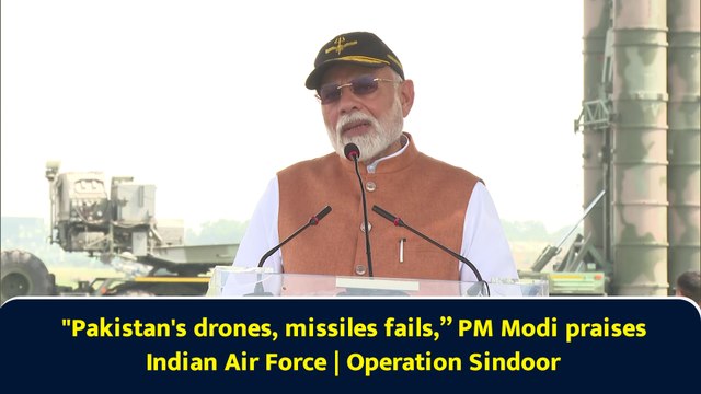 Pakistan's drones, missiles fails,” PM Modi praises Indian Air Force | Operation Sindoor