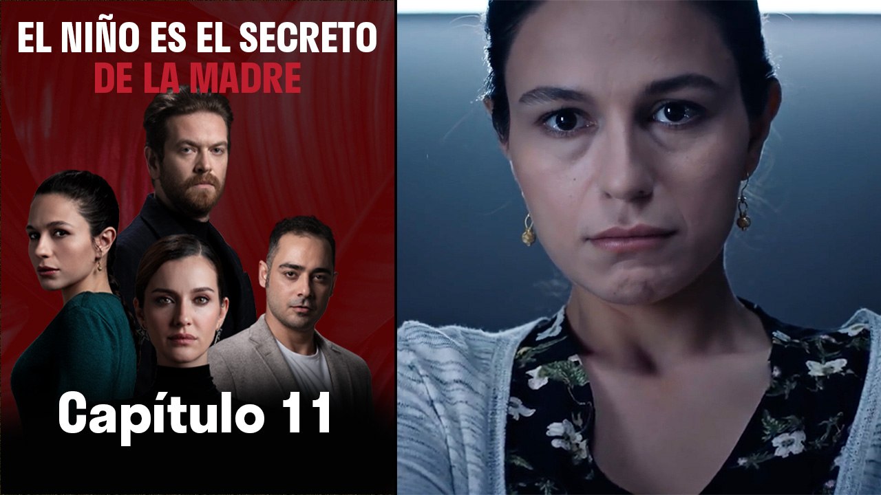 El Niño es el Secreto de la Madre - Capitulo 11 (Version Larga)
