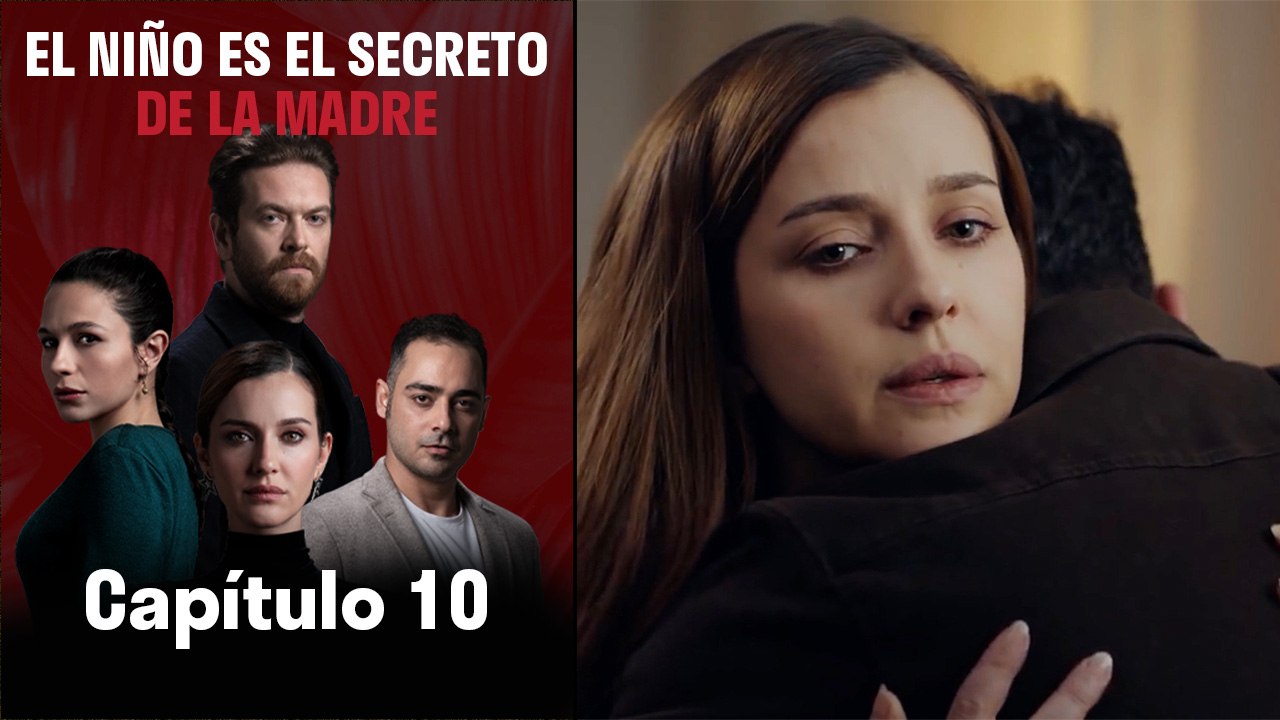 El Niño es el Secreto de la Madre - Capitulo 10 (Verison Larga)
