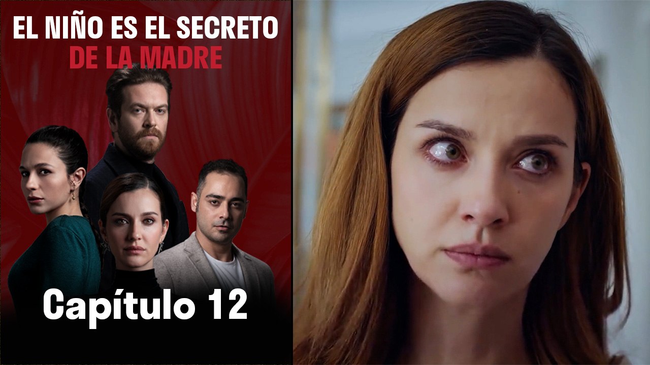 El Niño es el Secreto de la Madre - Capitulo 12 (Version Larga)