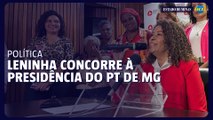 Leninha lança candidatura à presidência do PT de Minas