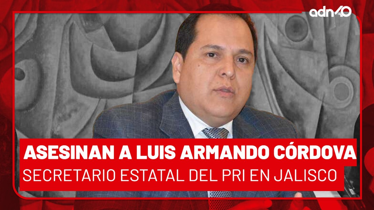 🚨¡Última Hora! Asesinan a Luis Armando Córdova, Secretario Estatal del PRI en Jalisco