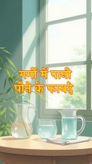 Garmi me pani peene ke fhayde