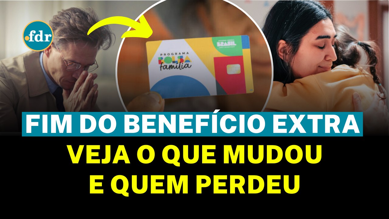 FIM do BENEFÍCIO EXTRA do BOLSA FAMÍLIA: Entenda POR QUE o PAGAMENTO foi CORTADO