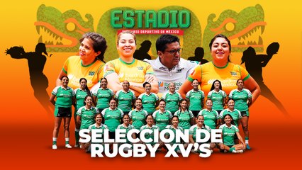 Selección de Rugby XV's: El camino a la PROFESIONALIZACIÓN | Estadio Deportes