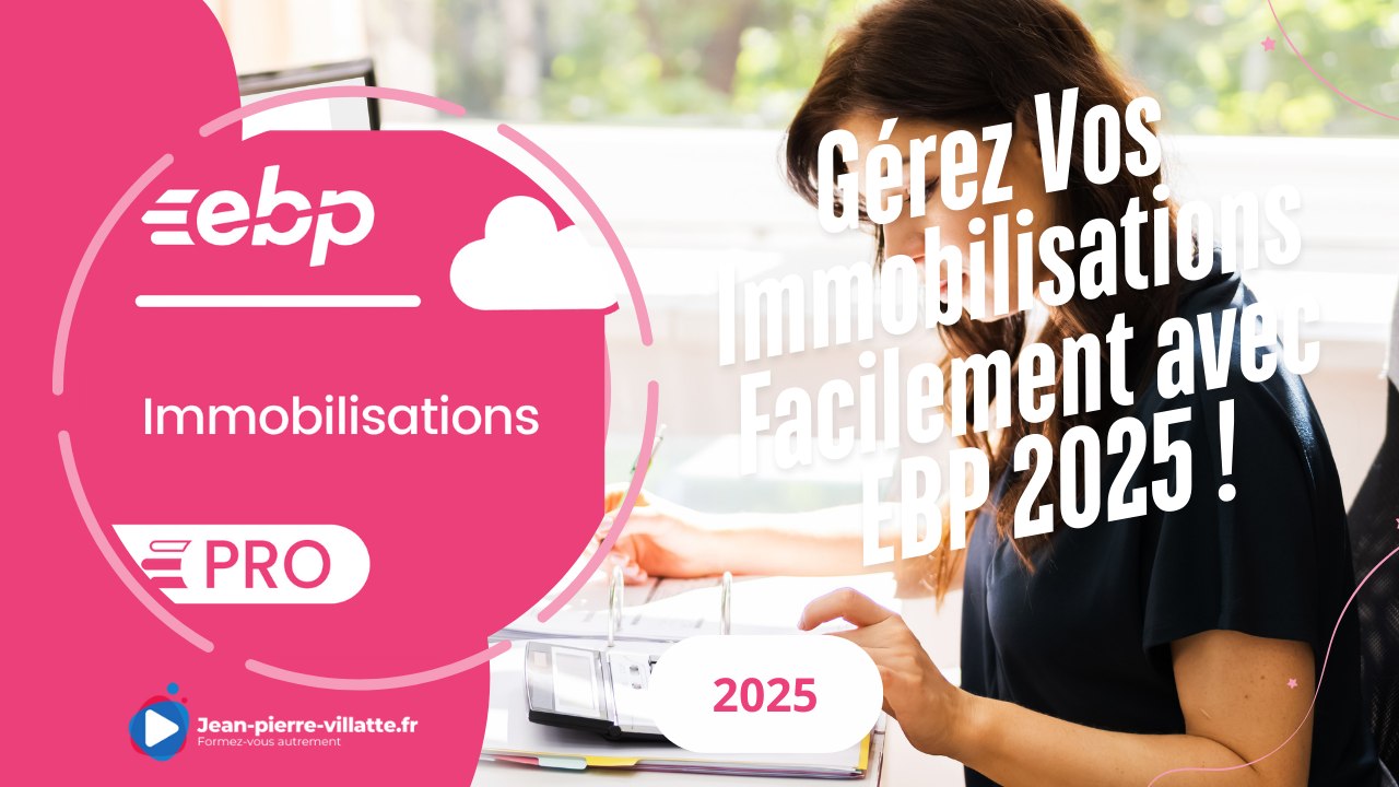 Gérez vos immobilisations facilement avec EBP immobilisation PRO 2025 #ebp