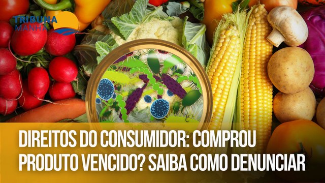 Direitos do consumidor: Comprou produto vencido? Saiba como denunciar