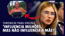 Thronicke para Virginia: ‘Influencia milhões, mas não influencia a mãe?’