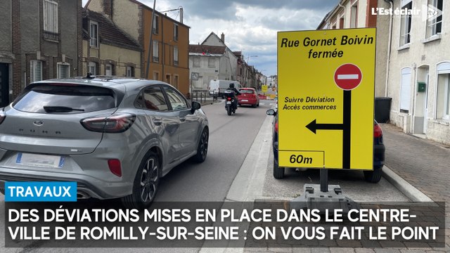 De nouvelles déviations mises en place dans le centre-ville de Romilly-sur-Seine : on fait le point