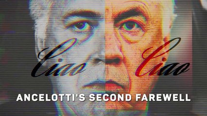 Ciao Ciao! Ancelotti's second Madrid farewell