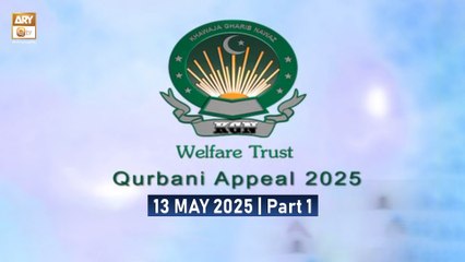 K.G.N Welfare Trust - Qurbani Appeal 2025 | 13 May 2025 - Part 1 | ARY Qtv