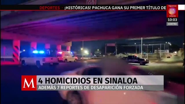 Se reportan 4 homicidios y 7 desapariciones forzadas en Sinaloa