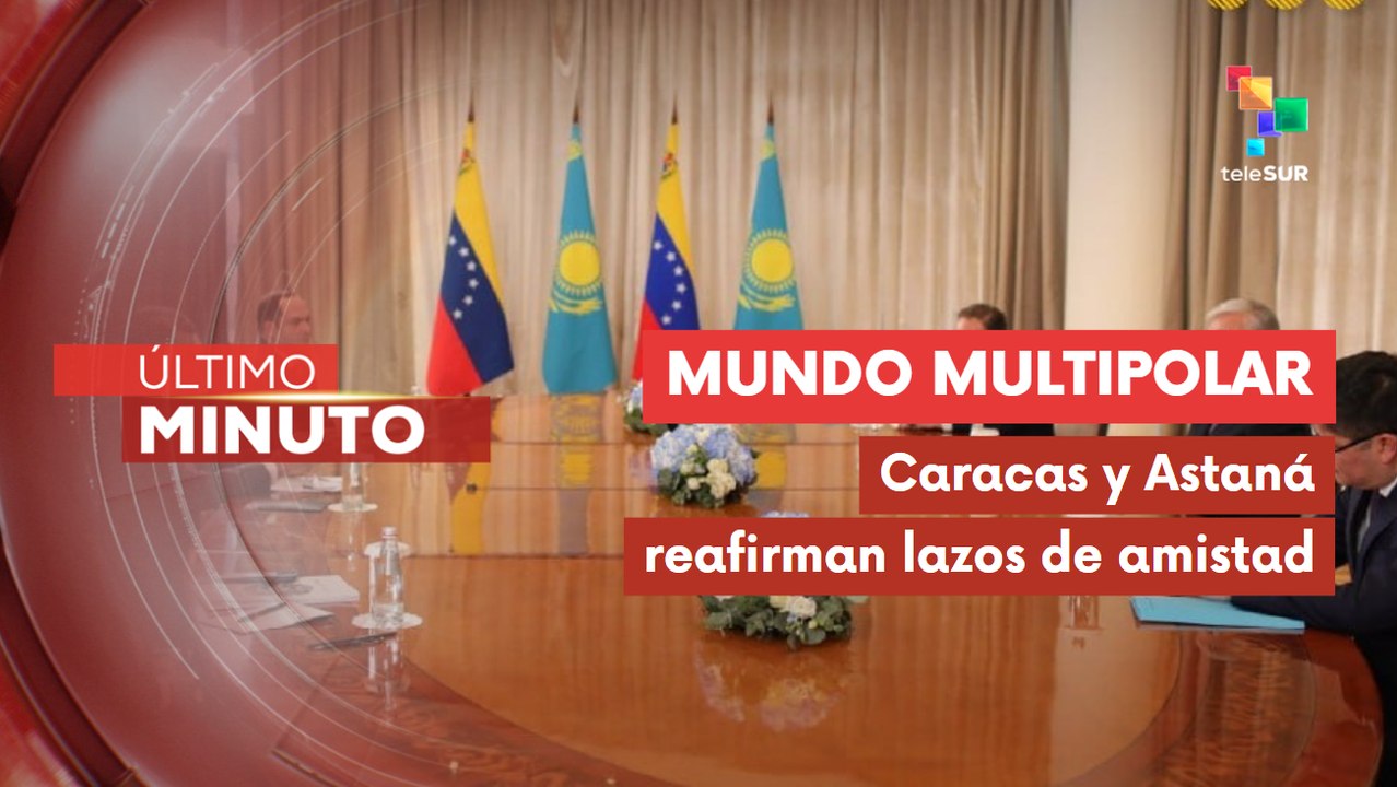 Venezuela y Kazajistán estrechan lazos de cooperación y amistad