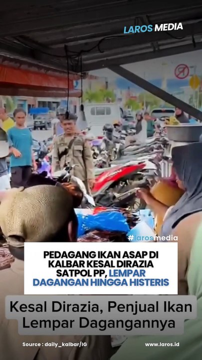 Pedagang Ikan Asap di Kalbar Kesal Dirazia Satpol PP, Lempar Dagangan Hingga Histeris
