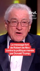 Le message de De Niro contre la politique de Donald Trump.