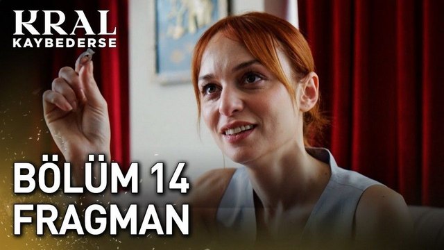 Kral Kaybederse 14.Bölüm - Kral Kaybederse - Sezon 1 - Bölüm 14 - Fragman VCRH STCRH