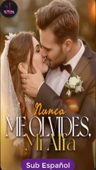[SUB ESPAÑOL] Nunca Me Olvides, Mi Alfa serie completa