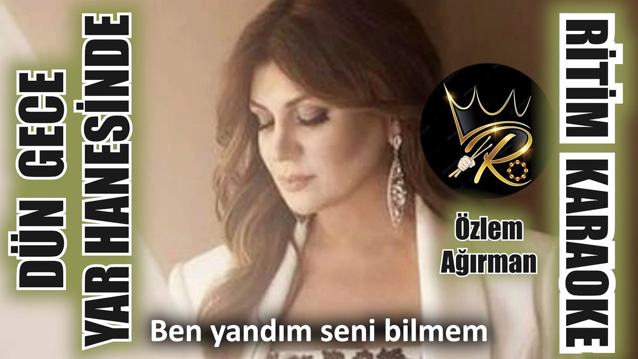 Dün Gece Yar Hanesinde - Özlem Ağırman ✩ Ritim Karaoke (Erzurum Segah Muhalif Anonim)