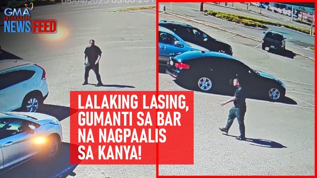 Lalaking lasing, gumanti sa bar na nagpaalis sa kanya! | GMA Integrated Newsfeed