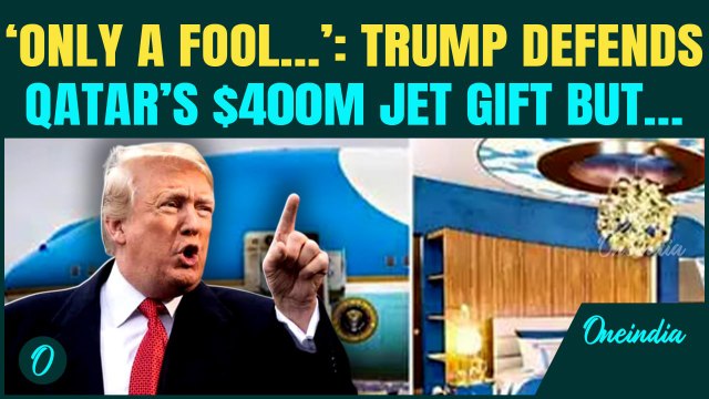Trump Lashes Out at ‘Fools’ Doubting $400 Mn Qatar Jet Gift; Trump Says It's for the US, But Is It?