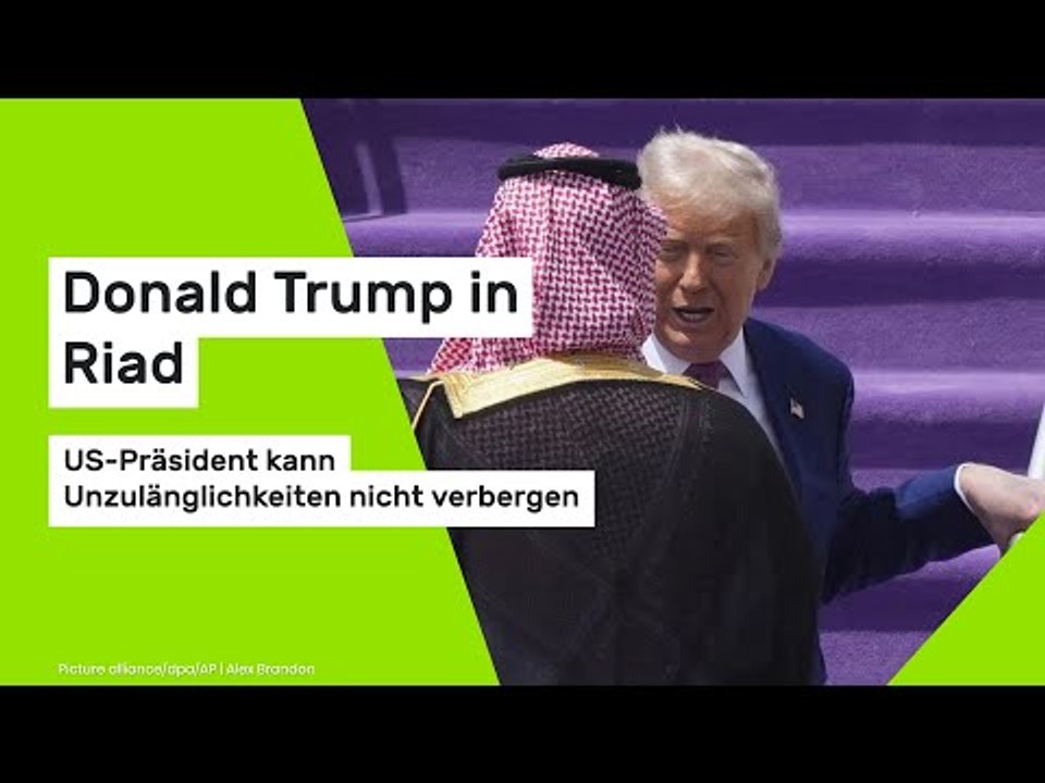 Donald Trump in Riad: US-Präsident kann Unzulänglichkeiten nicht verbergen