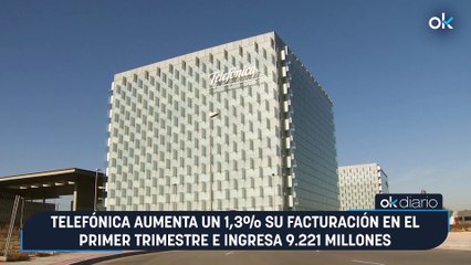 Telefónica aumenta un 1,3% su facturación en el primer trimestre e ingresa 9.221 millones