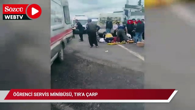 Öğrenci servis minibüsü, TIR’a çarptı: 9 yaralı