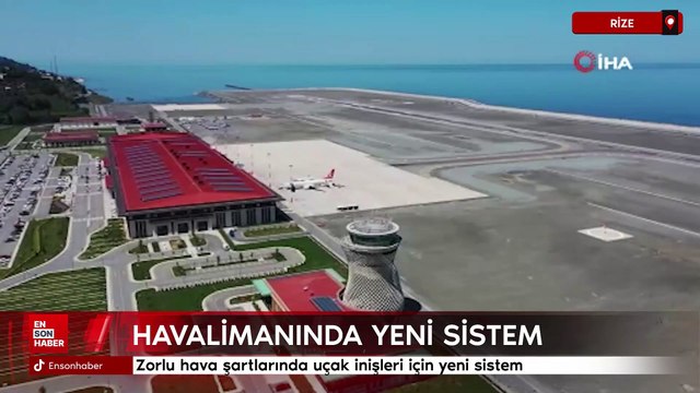 Rize-Artvin Havalimanı'na zorlu hava şartlarında uçak inişleri için yeni sistem