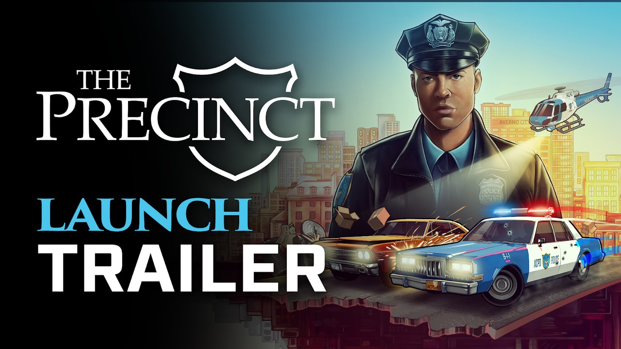 The Precinct | Official Launch Trailer (Steam, Epic Games Store, PlayStation 5, Xbox Series X|S)