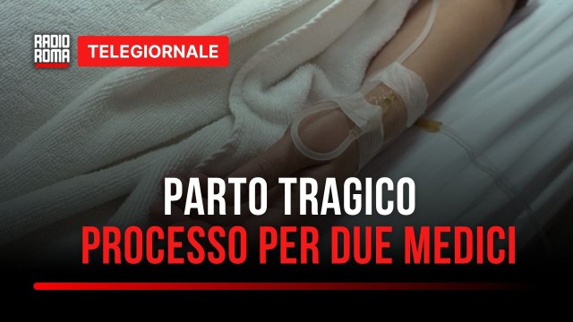 Neonato morto dopo il parto, due dottoresse a giudizio