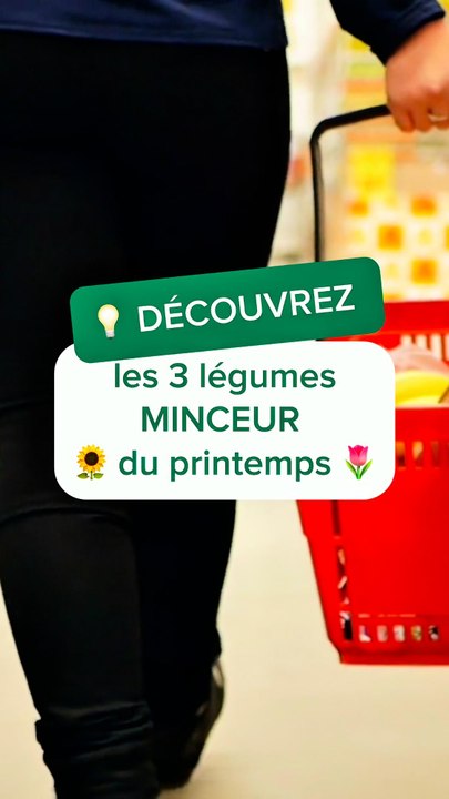 Les 3 légumes minceur du printemps dévoilés