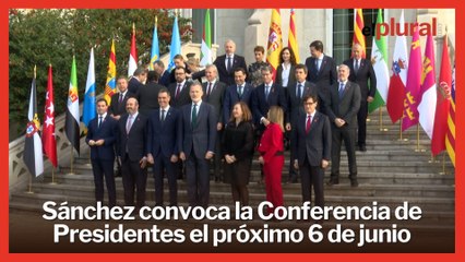 Sánchez fecha la Conferencia de Presidentes para el próximo 6 de junio
