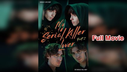 My Serial Killer Lover - Part 2 (2025) - Full Movie
