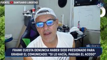 Frank Cuesta denuncia haber sido presionado para grabar el comunicado: 