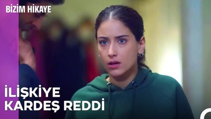 Bu İlişki Sana Kaç Kere Zarar Verecek? - Bizim Hikaye 51. Bölüm