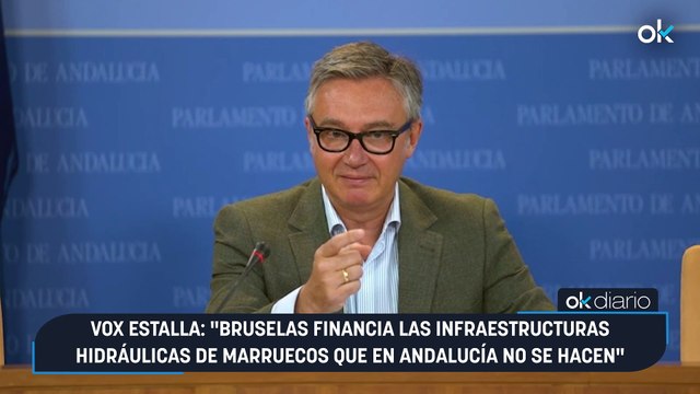 Vox estalla: Bruselas financia las infraestructuras hidráulicas de Marruecos que en Andalucía no se hacen