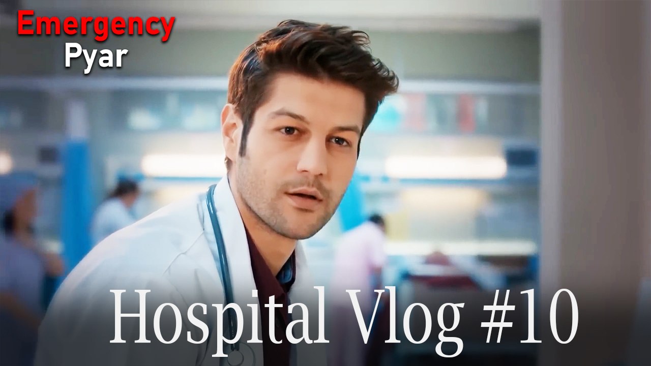 Hospital VLOG #10