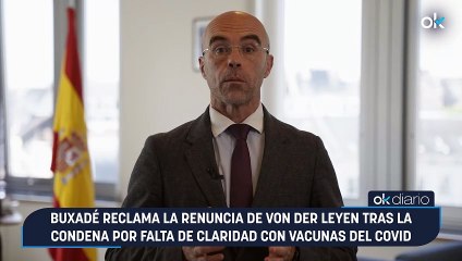 Buxadé reclama la renuncia de Von der Leyen tras la condena por falta de claridad con vacunas del Covid